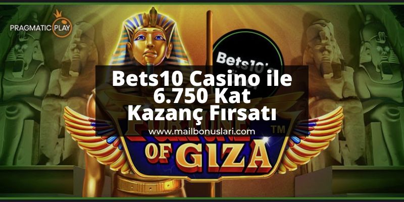 Bets10 Casino ile 6.750 Kat Kazanç Fırsatı